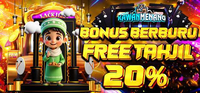 BONUS BERBURU FREE TAKJIL 20%